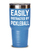 Funny Easily Distracted By Pickleball Tumbler 30oz 20oz Stainless Steel