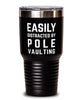 Funny Easily Distracted By Pole Vaulting Tumbler 30oz Stainless Steel
