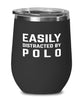 Funny Easily Distracted By Polo Stemless Wine Glass 12oz Stainless Steel