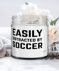 Funny Easily Distracted By Soccer 9oz Vanilla Scented Candles Soy Wax