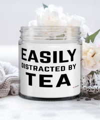 Funny Easily Distracted By Tea 9oz Vanilla Scented Candles Soy Wax