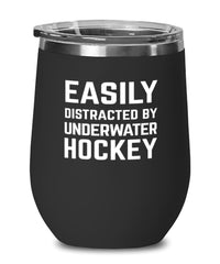 Funny Easily Distracted By Underwater Hockey Stemless Wine Glass 12oz Stainless Steel