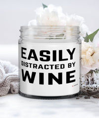 Funny Easily Distracted By Wine 9oz Vanilla Scented Candles Soy Wax