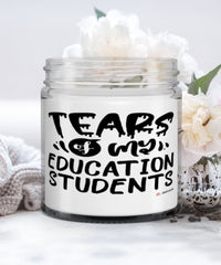 Funny Education Professor Teacher Candle Tears Of My Education Students 9oz Vanilla Scented Candles Soy Wax