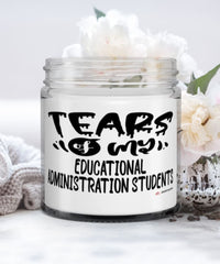 Funny Educational Administration Professor Teacher Candle Tears Of My Educational Administration Students 9oz Vanilla Scented Candles Soy Wax