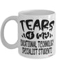 Funny Educational Technology Specialist Professor Teacher Mug Tears Of My Educational Technology Specialist Students Coffee Cup White