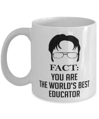 Funny Educator Mug Fact You Are The Worlds B3st Educator Coffee Cup White