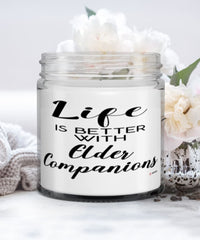 Funny Elder Companion Candle Life Is Better With Elder Companions 9oz Vanilla Scented Candles Soy Wax