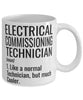 Funny Electrical Commissioning Technician Mug Like A Normal Technician But Much Cooler Coffee Cup 11oz 15oz White
