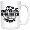 Funny Electrical Engineer Mug Assume I Am Never Wrong 15oz White Coffee Mugs