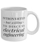 Funny Electrical Engineer Mug Introverted But Willing To Discuss Electrical Engineering Coffee Mug 11oz White