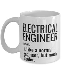 Funny Electrical Engineer Mug Like A Normal Engineer But Much Cooler Coffee Cup 11oz 15oz White