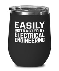 Funny Electrical Engineer Wine Tumbler Easily Distracted By Electrical Engineering Stemless Wine Glass 12oz Stainless Steel