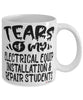 Funny Electrical Equip Installation Repair Professor Teacher Mug Tears Of My Electrical Equip Installation Repair Students Coffee Cup White