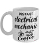 Funny Electrical Mechanic Mug Instant Electrical Mechanic Just Add Coffee Cup White
