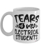Funny Electrical Professor Teacher Mug Tears Of My Electrical Students Coffee Cup White