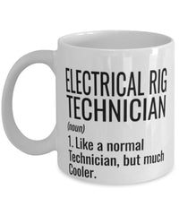 Funny Electrical Rig Technician Mug Like A Normal Technician But Much Cooler Coffee Cup 11oz 15oz White