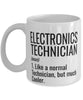 Funny Electronics Technician Mug Like A Normal Technician But Much Cooler Coffee Cup 11oz 15oz White