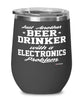 Funny Electronics Wine Glass Just Another Beer Drinker With A Electronics Problem 12oz Stainless Steel Black