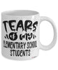 Funny Elementary School Professor Teacher Mug Tears Of My Elementary School Students Coffee Cup White