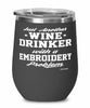 Funny Embroidery Wine Glass Just Another Wine Drinker With A Embroidery Problem 12oz Stainless Steel Black