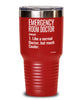 Funny Emergency Room ER Doctor Tumbler Like A Normal Doctor But Much Cooler 20oz 30oz Stainless Steel