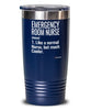 Funny Emergency Room ER Nurse Tumbler Like A Normal Nurse But Much Cooler 20oz 30oz Stainless Steel