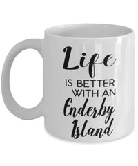 Funny Enderby Island Rabbit Mug Life Is Better With An Enderby Island Coffee Cup 11oz 15oz White