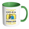 Funny Engineer Mug I Can Explain It To You But White 11oz Accent Coffee Mugs