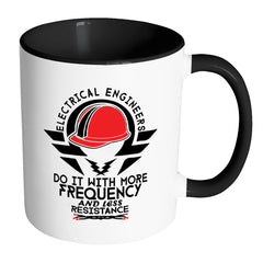 Funny Engineering Mug Electrical Engineers Do White 11oz Accent Coffee Mugs
