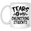 Funny Engineering Professor Teacher Mug Tears Of My Engineering Students Coffee Cup 11oz White XP8434