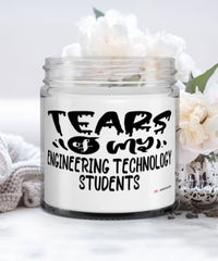 Funny Engineering Technology Professor Teacher Candle Tears Of My Engineering Technology Students 9oz Vanilla Scented Candles Soy Wax