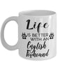 Funny English Foxhound Dog Mug Life Is Better With An English Foxhound Coffee Cup 11oz 15oz White