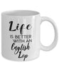 Funny English Lop Rabbit Mug Life Is Better With An English Lop Coffee Cup 11oz 15oz White