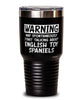 Funny English Toy Spaniel Tumbler Warning May Spontaneously Start Talking About English Toy Spaniels 30oz Stainless Steel Black