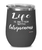 Funny Entrepreneur Wine Glass Life Is Better With Entrepreneurs 12oz Stainless Steel Black