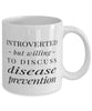 Funny Epidemiologist Mug Introverted But Willing To Discuss Disease Prevention Coffee Mug 11oz White