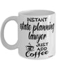 Funny Estate Planning Lawyer Mug Instant Estate Planning Lawyer Just Add Coffee Cup White