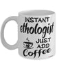 Funny Ethologist Mug Instant Ethologist Just Add Coffee Cup White