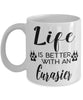 Funny Eurasier Dog Mug Life Is Better With An Eurasier Coffee Cup 11oz 15oz White