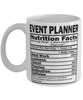 Funny Event Planner Nutritional Facts Coffee Mug 11oz White