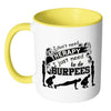 Funny Exercise Mug I Just Need To Do Burpees White 11oz Accent Coffee Mugs