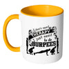 Funny Exercise Mug I Just Need To Do Burpees White 11oz Accent Coffee Mugs