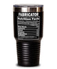 Funny Fabricator Nutrition Facts Tumbler 30oz Stainless Steel