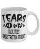 Funny Facilities Administration Professor Teacher Mug Tears Of My Facilities Administration Students Coffee Cup White