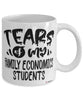 Funny Family Economics Professor Teacher Mug Tears Of My Family Economics Students Coffee Cup White