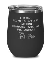 Funny Farfar Wine Glass A Farfar Like You Is Harder To Find Than Stemless Wine Glass 12oz Stainless Steel