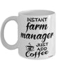 Funny Farm Manager Mug Instant Farm Manager Just Add Coffee Cup White