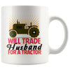 Funny Farm Mug Will Trade Husband For Tractor 11oz White Coffee Mugs