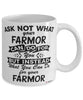 Funny Farmor Mug Ask Not What Your Farmor Can Do For You Coffee Cup 11oz 15oz White